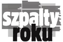 SZPALTY ROKU - wyróżnienie i promowanie najlepszych publikacji SZPALTY ROKU - wyróżnienie i promowanie najlepszych publikacji